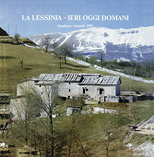 La Lessinia. Ieri, oggi, domani. Quaderno culturale. Vol. 6