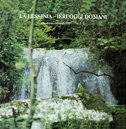La Lessinia. Ieri, oggi, domani. Quaderno culturale. Vol. 10
