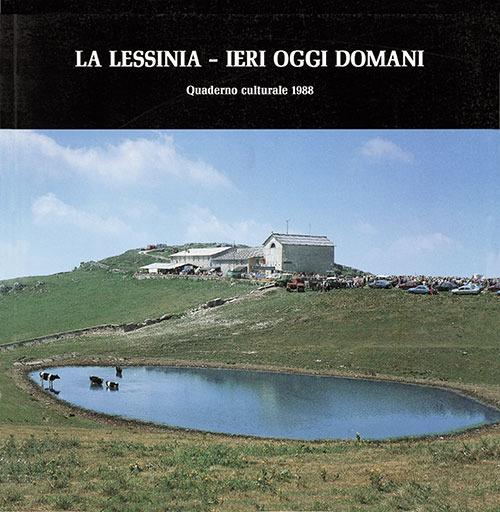 La Lessinia. Ieri, oggi, domani. Quaderno culturale. Vol. 11