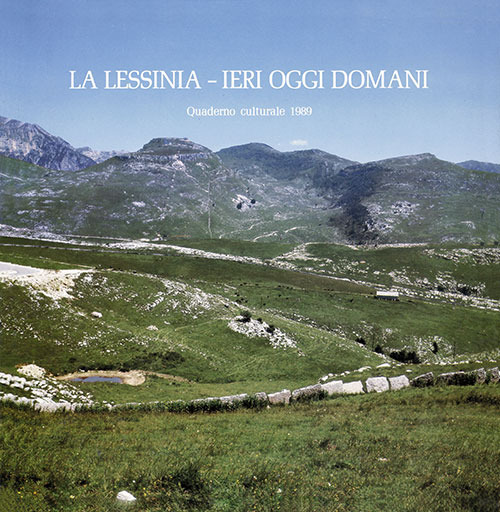 La Lessinia. Ieri, oggi, domani. Quaderno culturale. Vol. 12