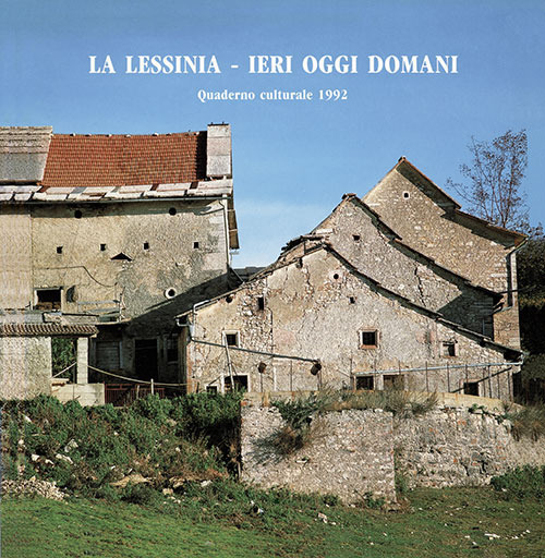 La Lessinia. Ieri, oggi, domani. Quaderno culturale. Vol. 15