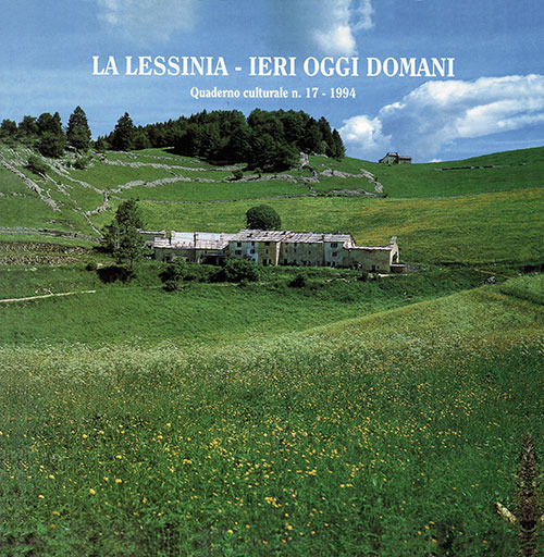 La Lessinia. Ieri, oggi, domani. Quaderno culturale. Vol. 17