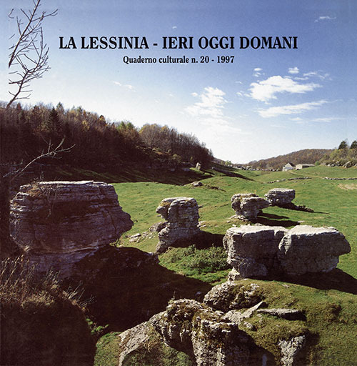 La Lessinia. Ieri, oggi, domani. Quaderno culturale. Vol. 20