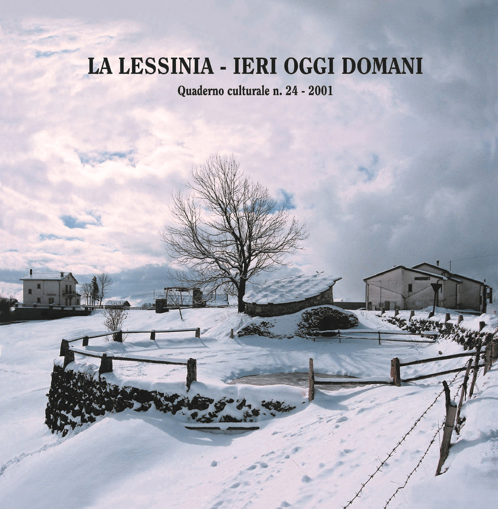 La Lessinia. Ieri, oggi, domani. Quaderno culturale. Vol. 24