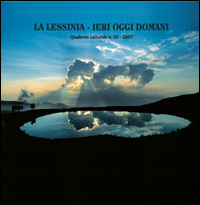 La Lessinia. Ieri, oggi, domani. Quaderno culturale. Vol. 30
