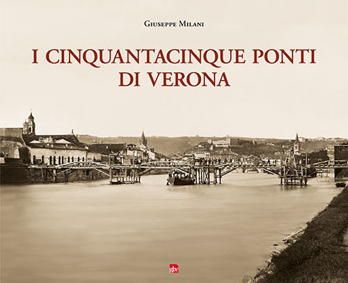 I cinquantacinque ponti di Verona