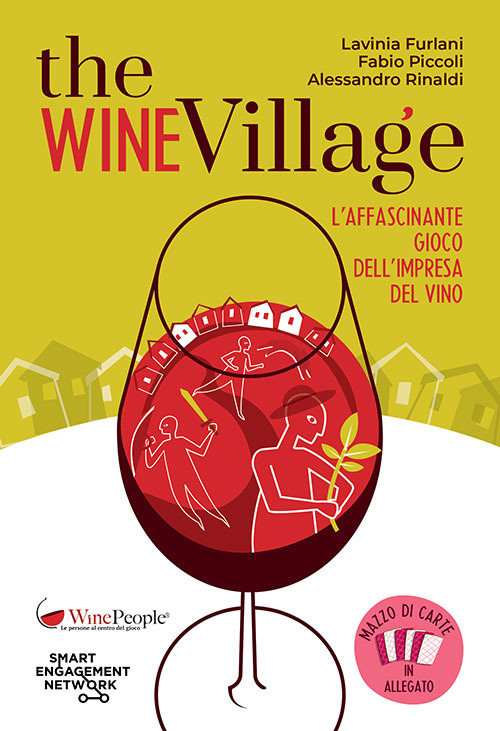 The Wine Village. L'affascinante gioco dell'impresa del vino