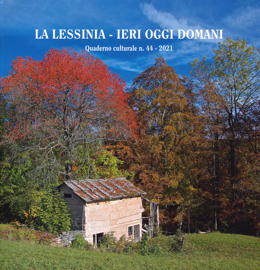 La Lessinia. Ieri, oggi, domani. Quaderno culturale. Vol. 44