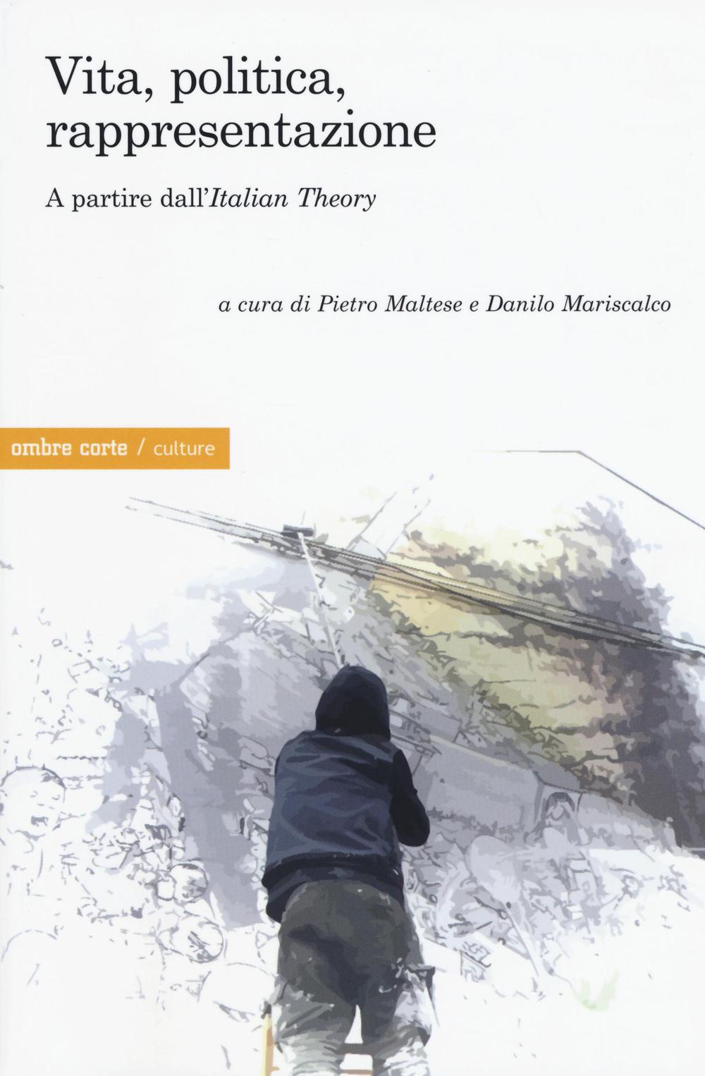 Vita, politica, rappresentazione. A partire dall'«Italian Theory»