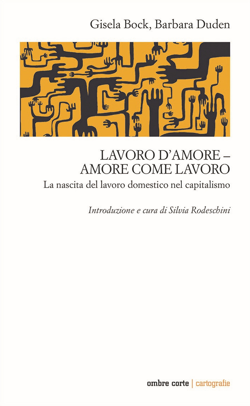 Lavoro d'amore–amore come lavoro. La nascita del lavoro domestico nel capitalismo