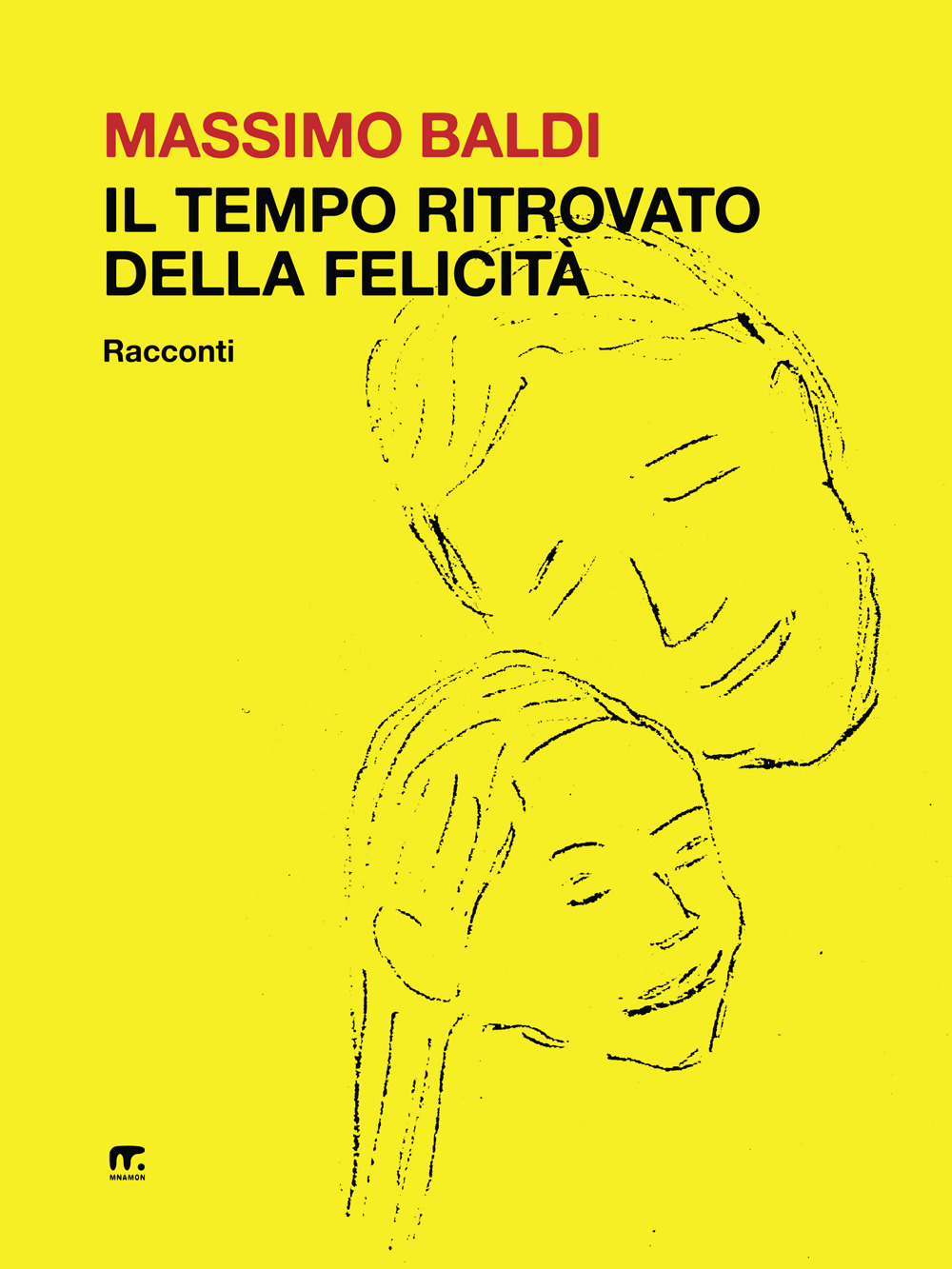 Il tempo ritrovato della felicità