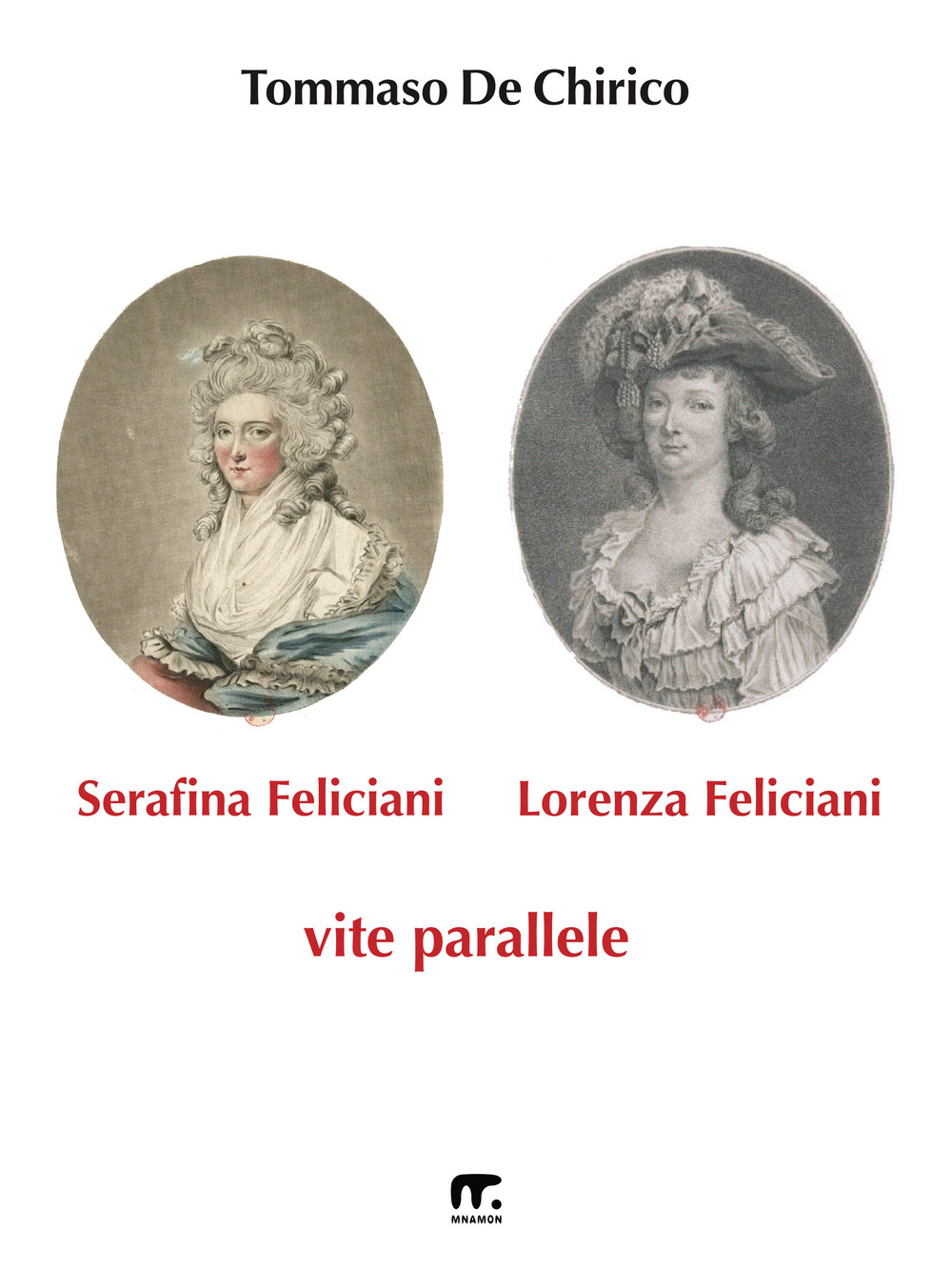 Serafina Feliciani e Lorenza Feliciani. Vite parallele