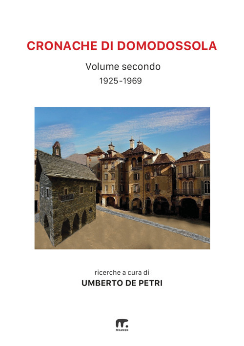 Cronache di Domodossola. Vol. 2: 1925-1969