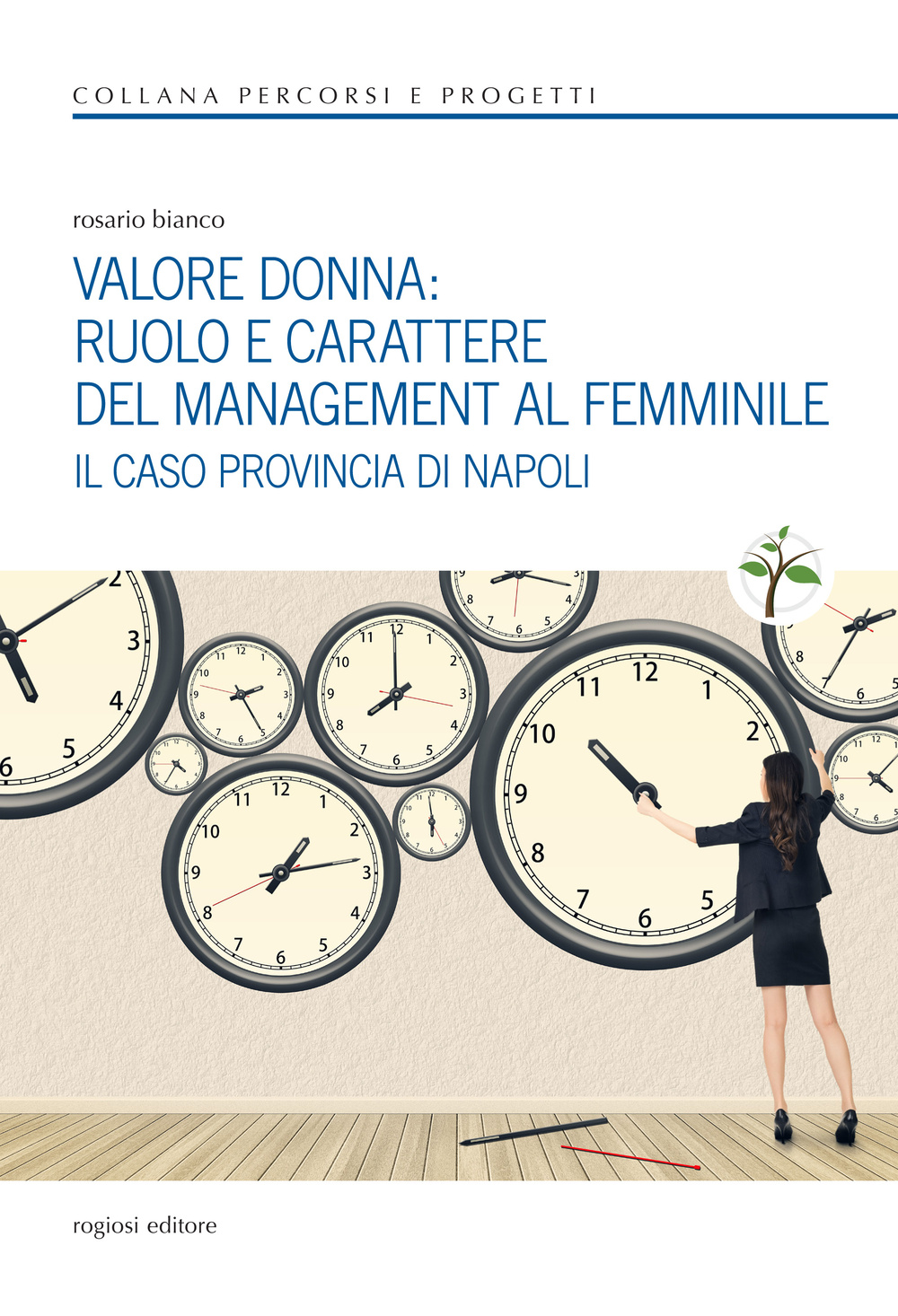 Valore donna. Ruolo e carattere del management al femminile. Il caso provincia di Napoli