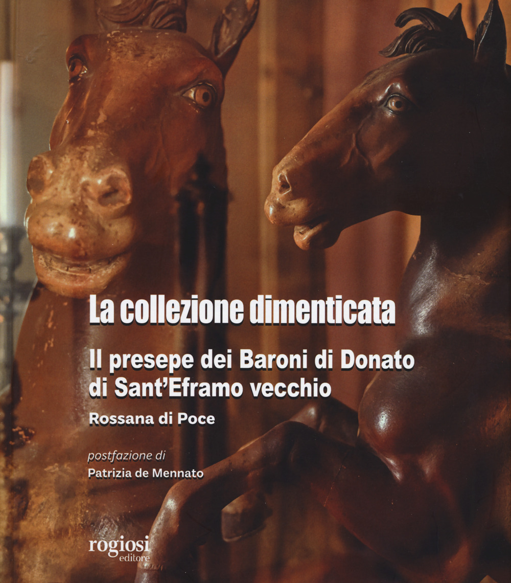 La collezione dimenticata. Il presepe dei Baroni di Donato di Sant'Eframo vecchio