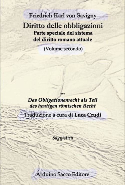 Diritto delle obbligazioni. Parte speciale del sistema del diritto romano attuale. Vol. 2