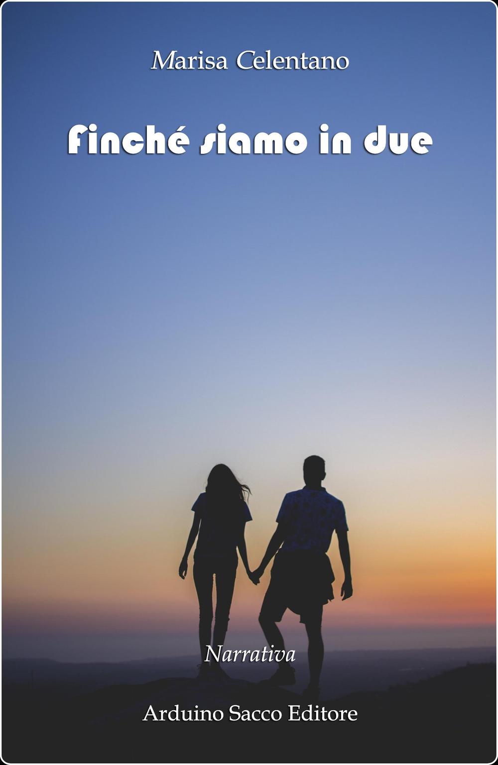 Finché siamo in due