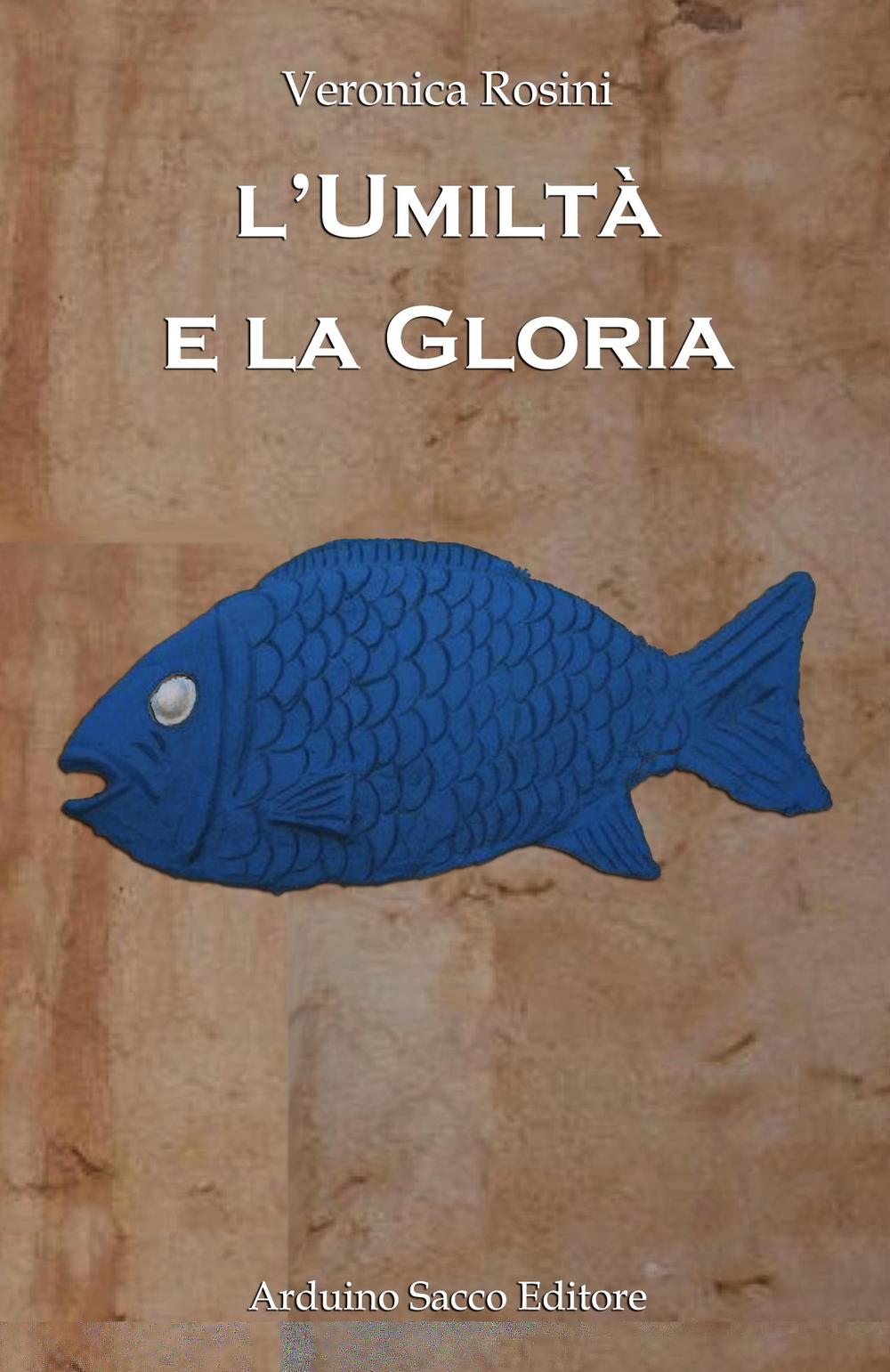 L'umiltà e la gloria