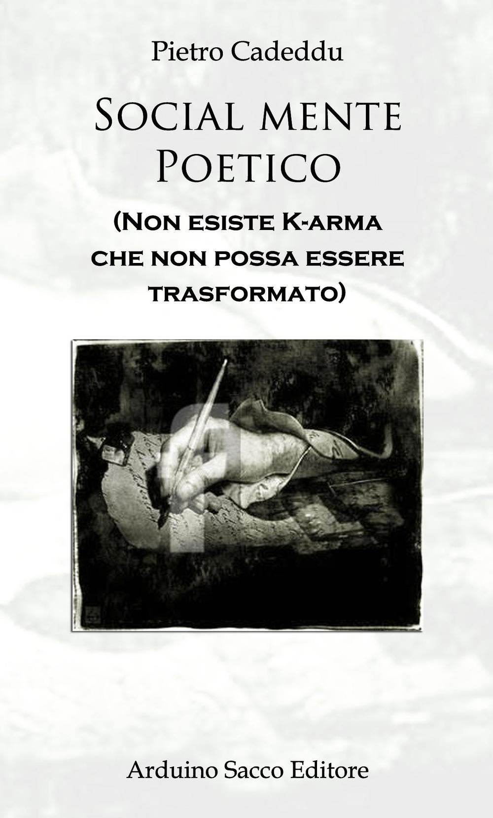 Social mente poetico. Non esiste k-arma che non possa essere trasformato