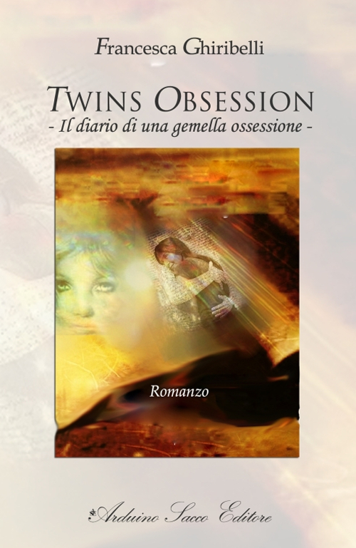 Twins obsession. Il diario di una gemella ossessione