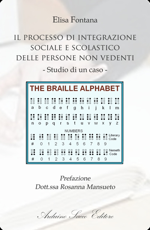Il processo di integrazione sociale e scolastico delle persone non vedenti. Studio di un caso