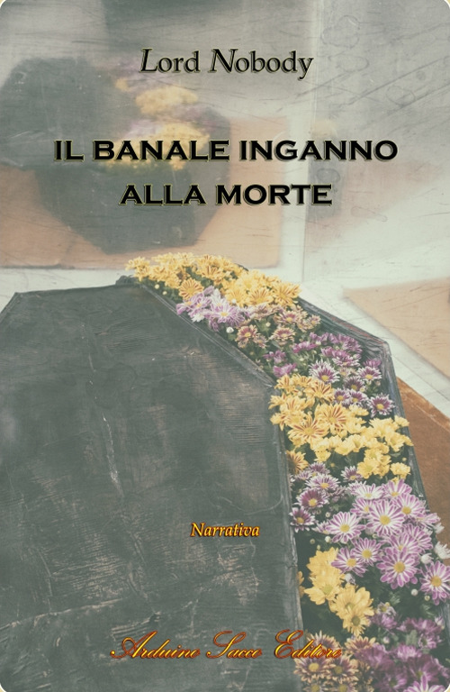 Il banale inganno alla morte