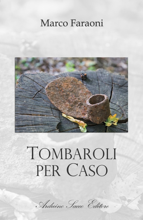 Tombaroli per caso