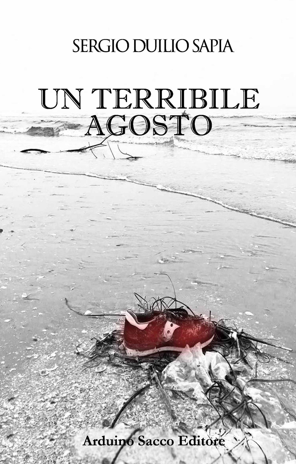 Un terribile agosto