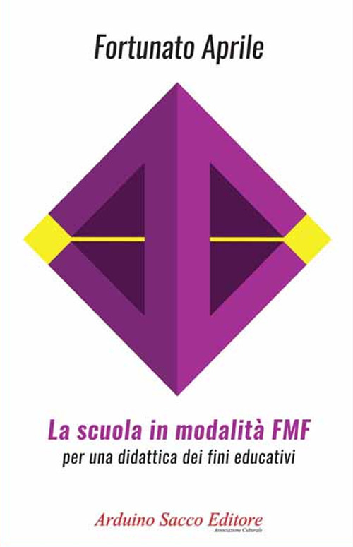 La scuola in modalità FMF. Per una didattica dei fini educativi