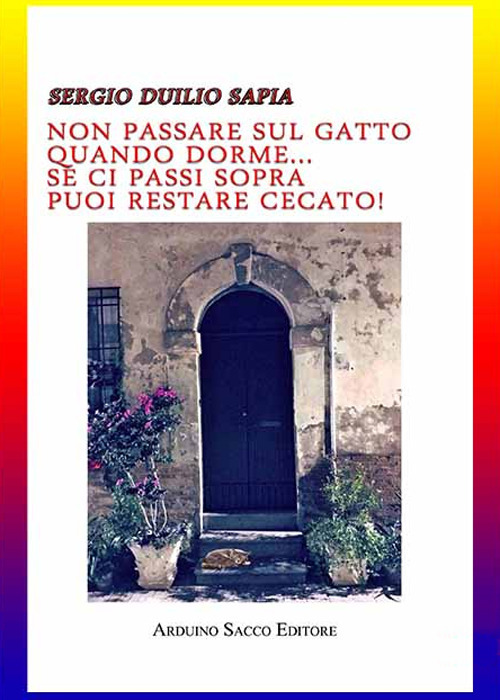 Non passare sul gatto quando dorme… se ci passi sopra puoi restare cecato