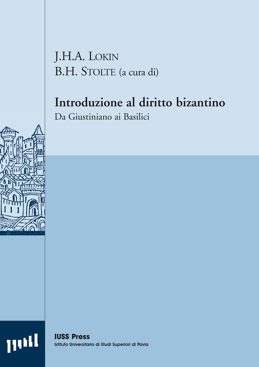 Introduzione al diritto bizantino. Da Giustiniano ai Basilici