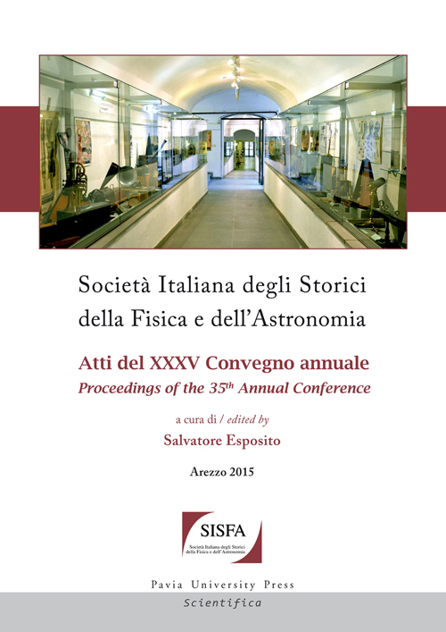 Società italiana degli storici della fisica e dell'astronomia. Atti del 35° Convegno annuale-Proceedings of the 35th annual Conference (Arezzo 2015)