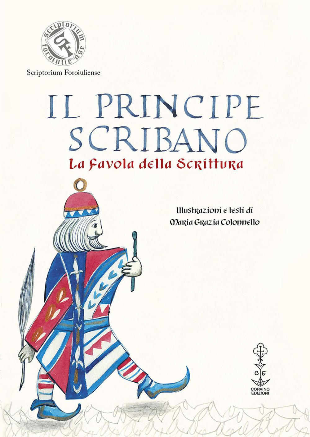 Il principe scribano. La favola della scrittura