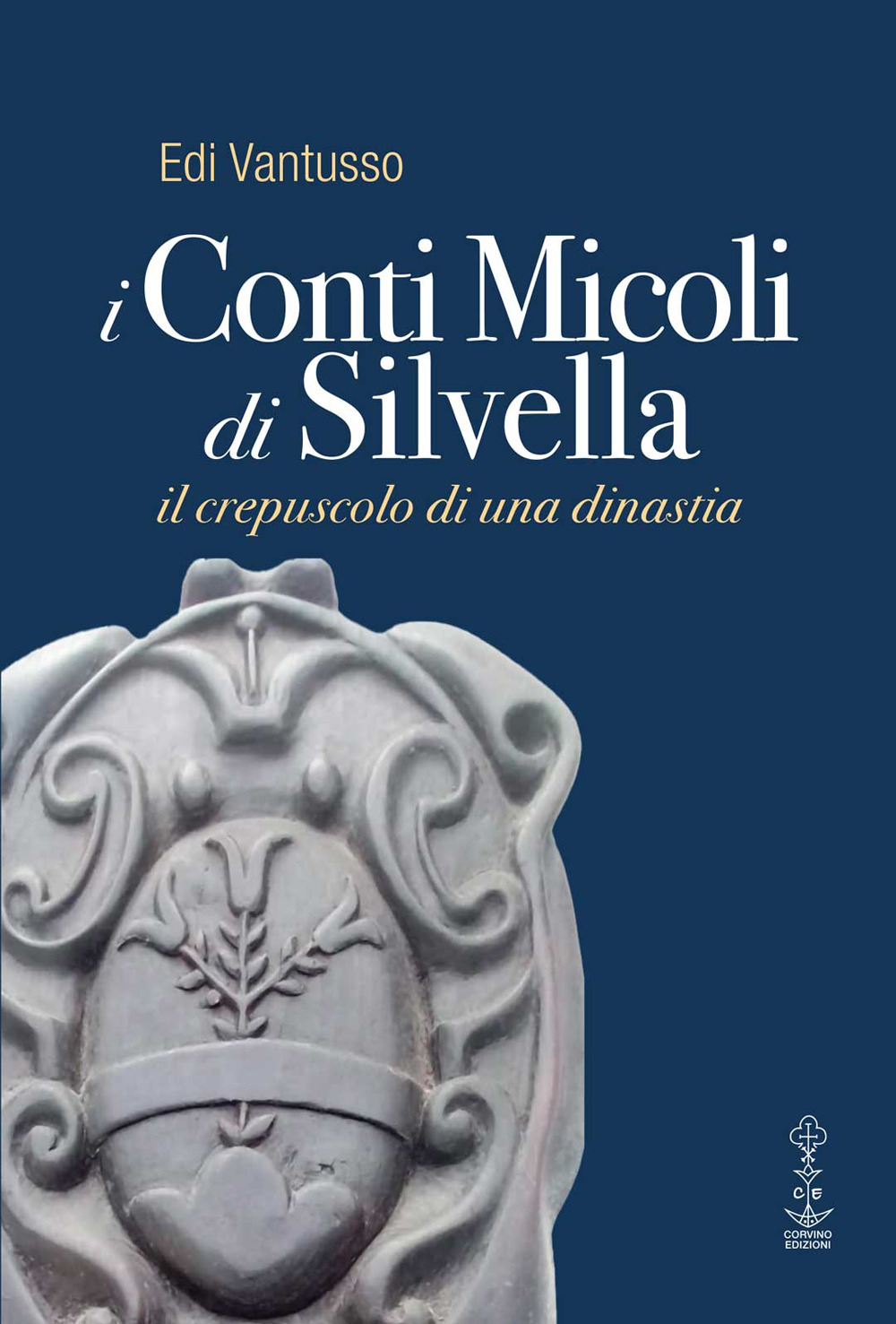 I conti Micoli di Silvella. Il crepuscolo di una dinastia