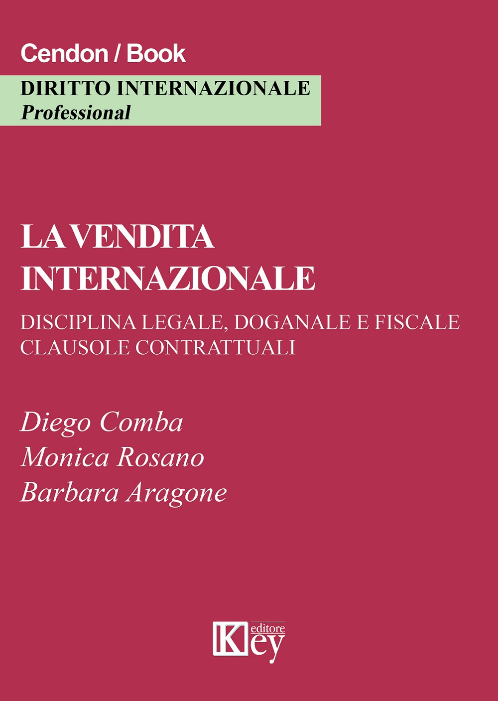 La vendita internazionale. Disciplina legale, doganale e fiscale. Clausole contrattuali