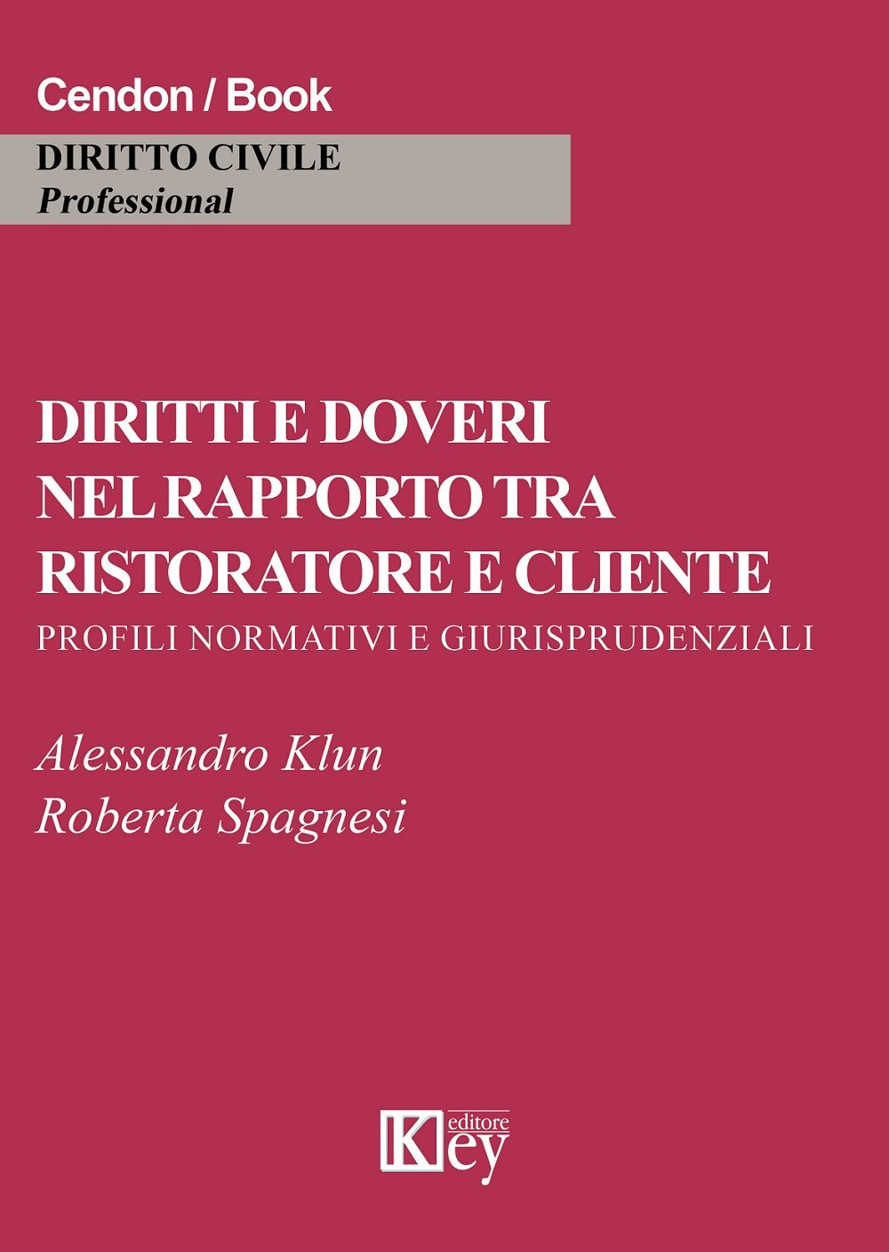 Diritti e doveri nel rapporto tra ristoratore e cliente. Profili normativi e giurisprudeziali