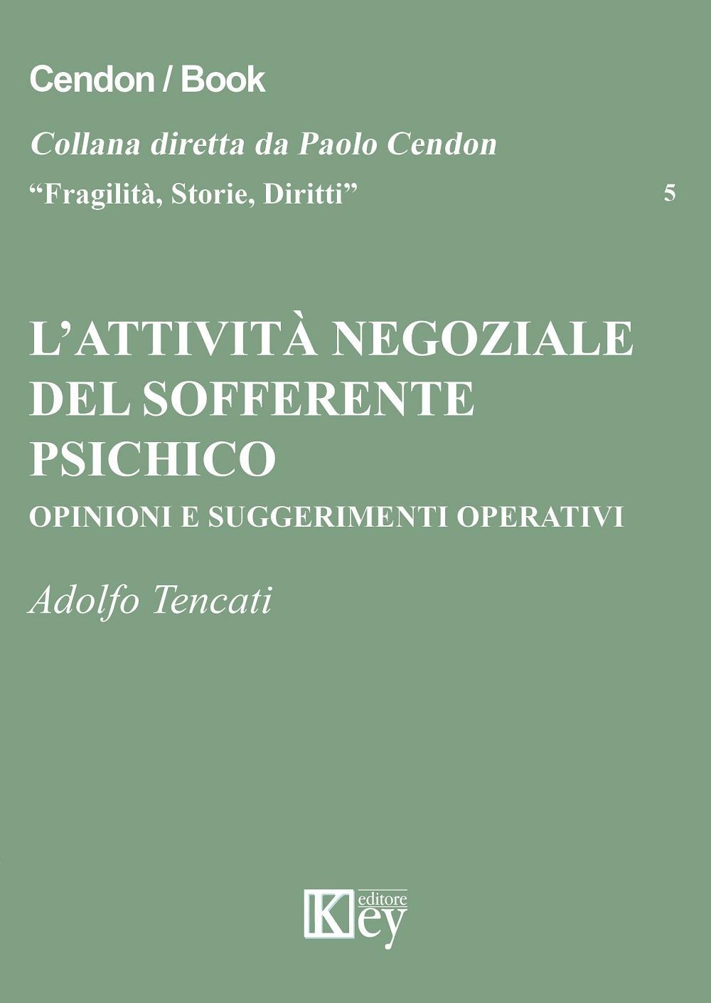 L'attività negoziale del sofferente psichico. Opinioni e suggerimenti operativi