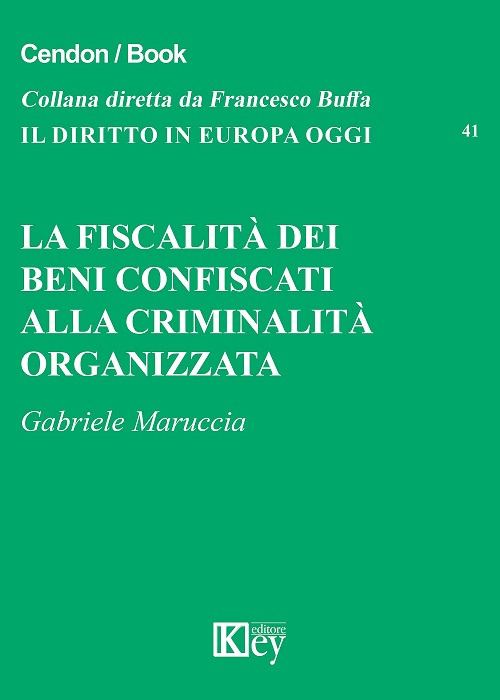 La fiscalità dei beni confiscati alla criminalità organizzata