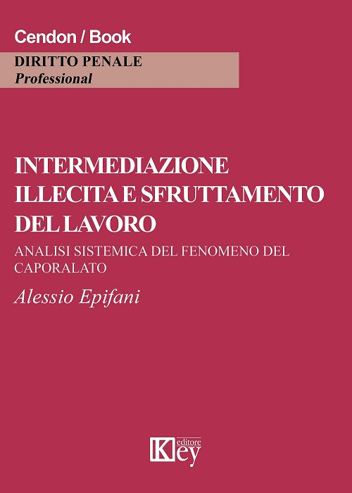 Intermediazione illecita e sfruttamento del lavoro. Analisi sistemica del fenomeno del capolarato