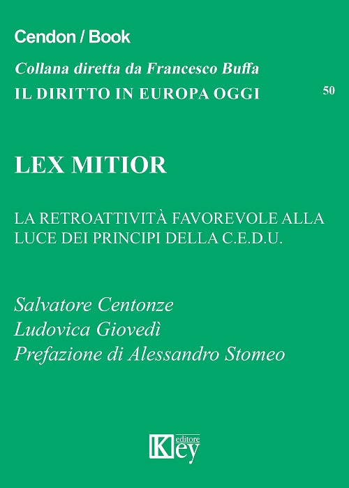Lex mitior. La retroattività favorevole alla luce dei principi della C.E.D.U.