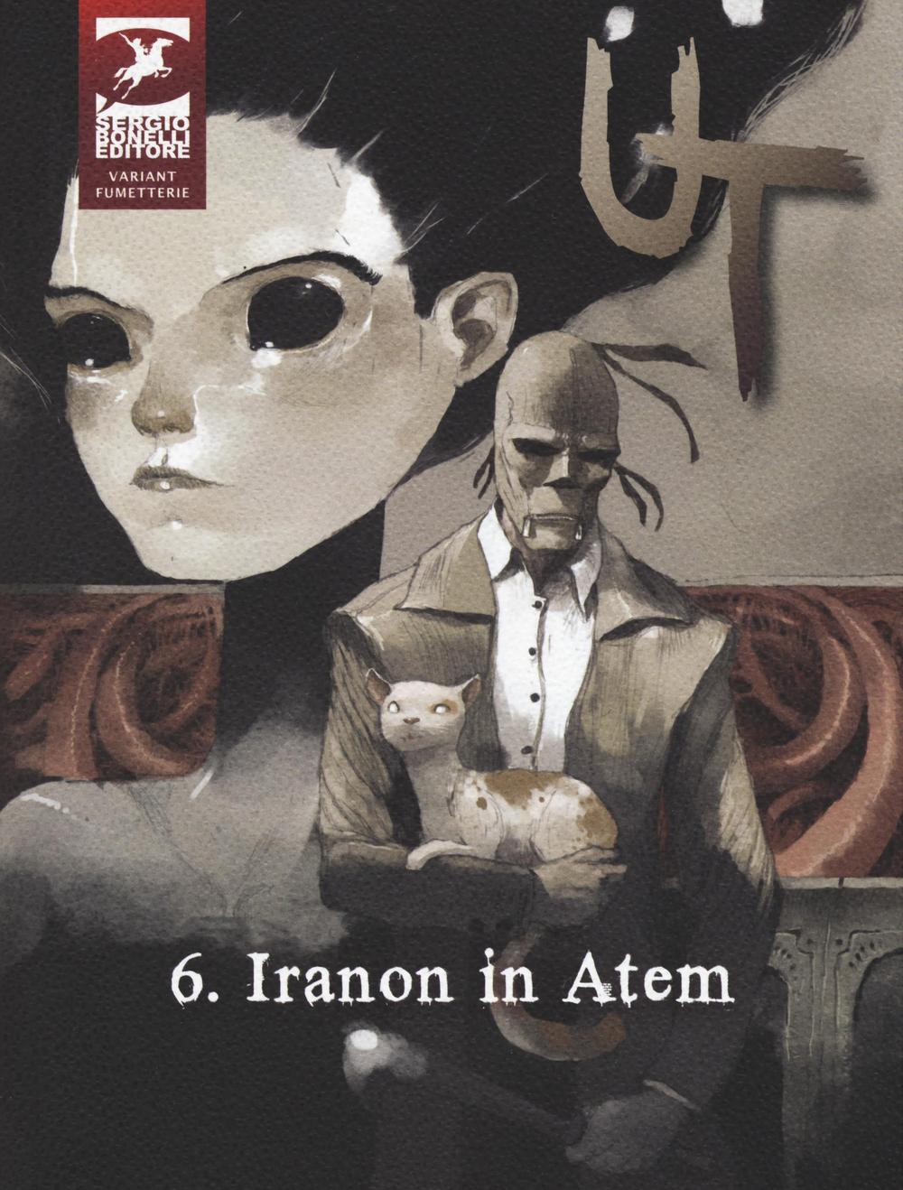 Ut. Ediz. variant. Vol. 6: Iranon in Atem