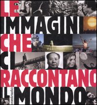 Le immagini che ci raccontano il mondo