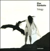 Flor Garduño. Trilogy