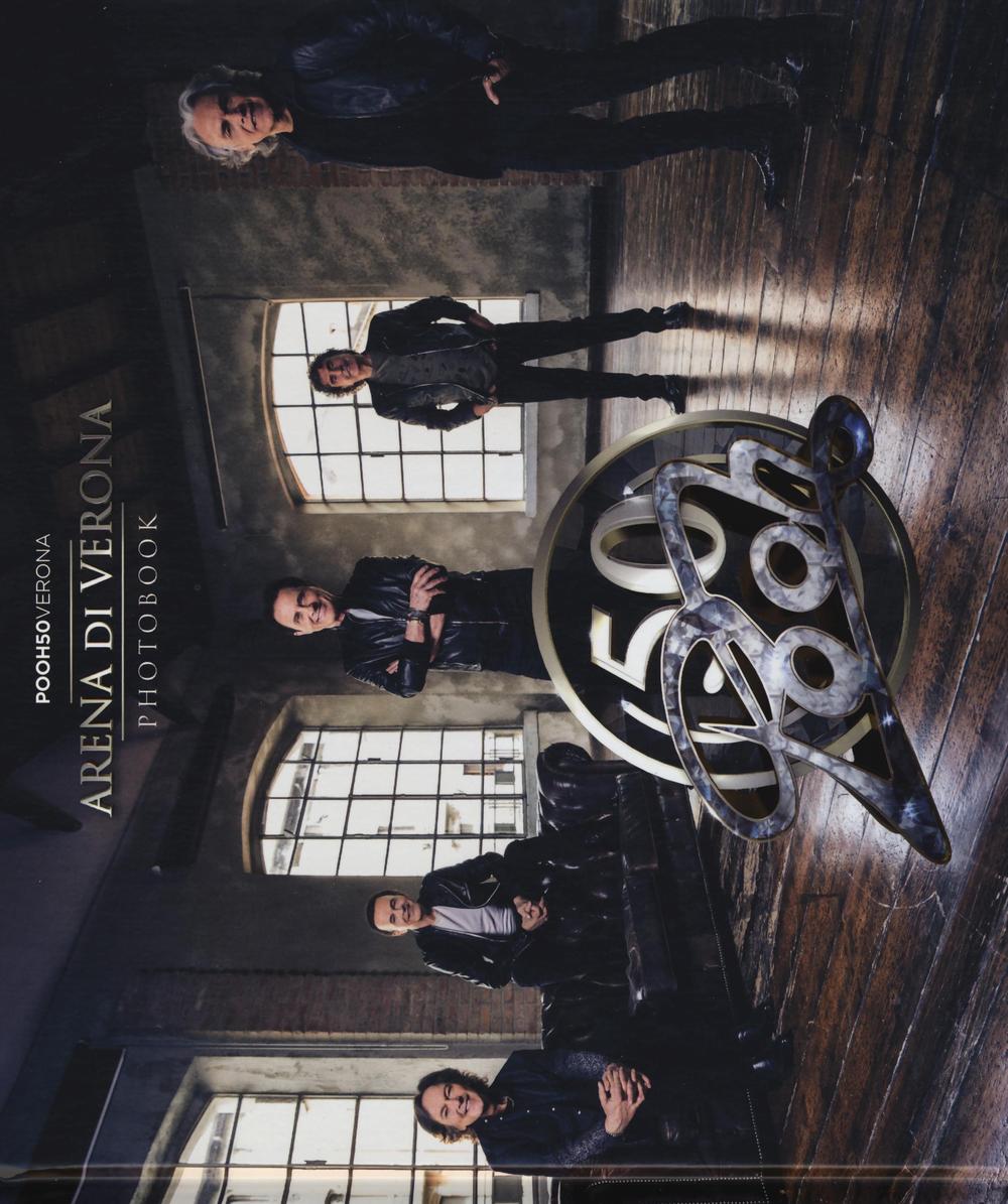 Pooh 50. Arena di Verona. Photobook