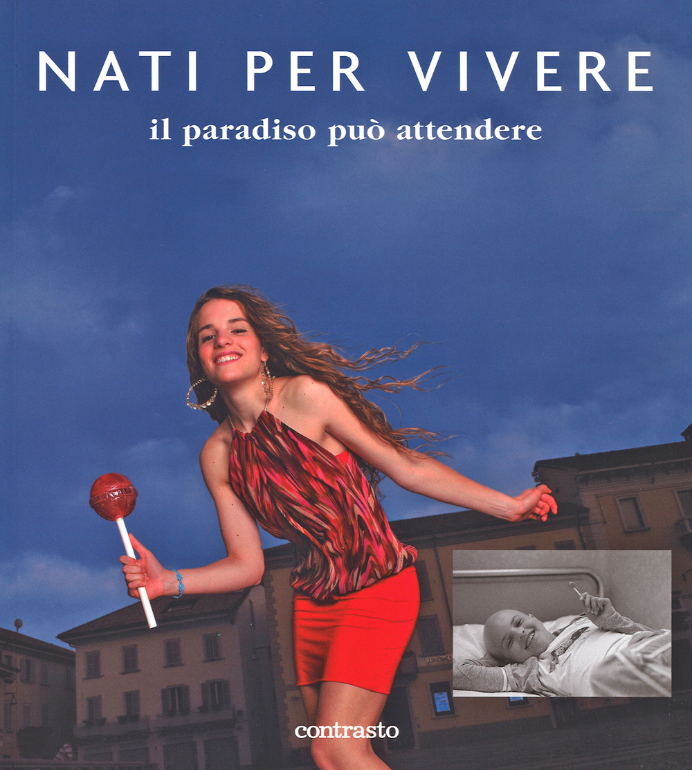 Nati per vivere. Il paradiso può attendere