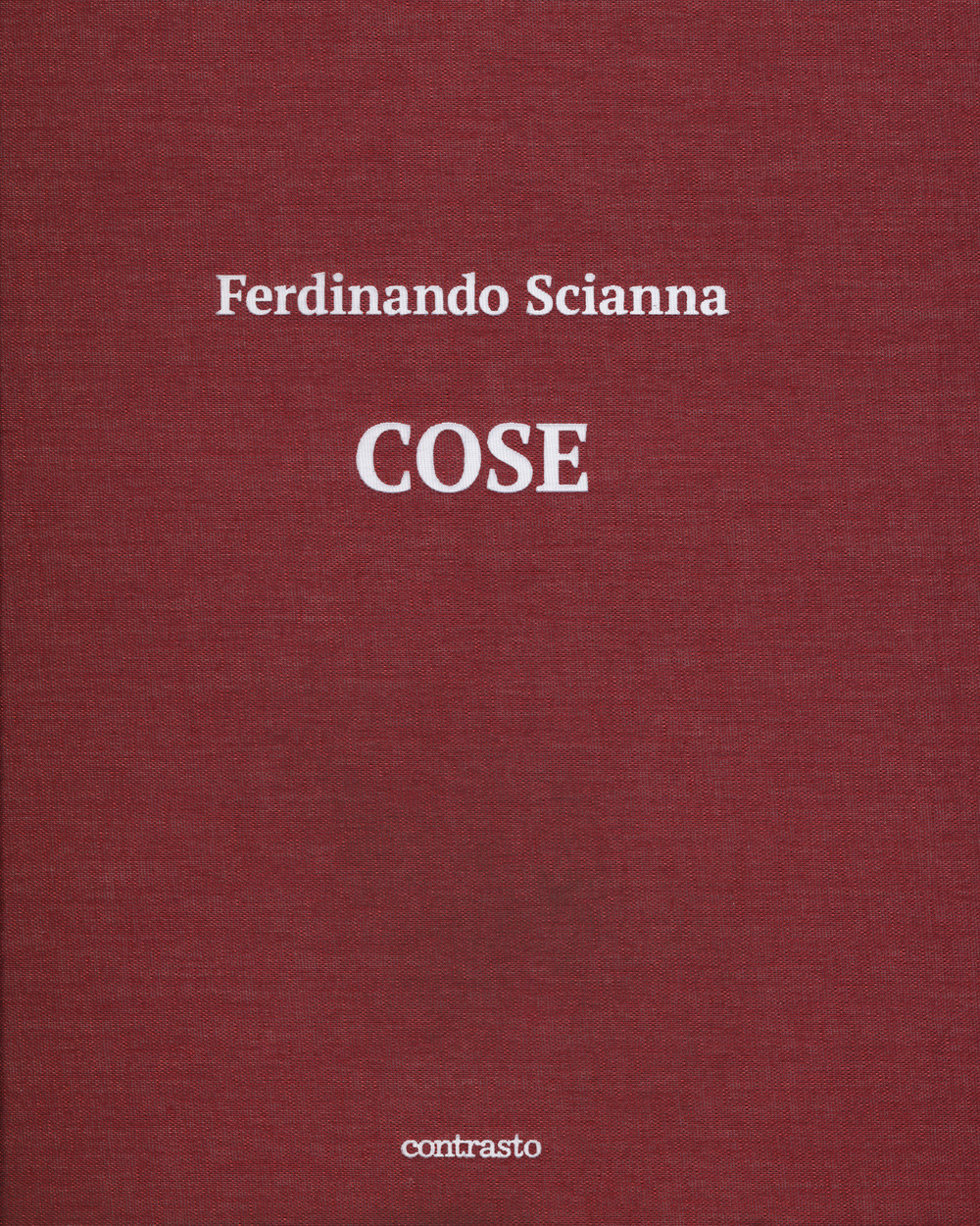 Cose. Catalogo della mostra (Brescia, 15 maggio-2 settembre 2018)