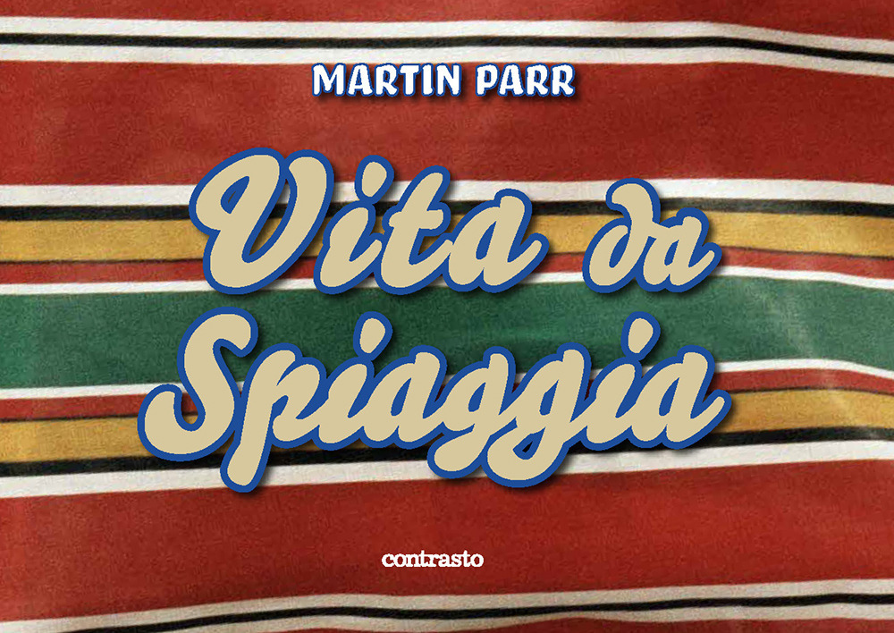 Martin Parr. Vita da spiaggia