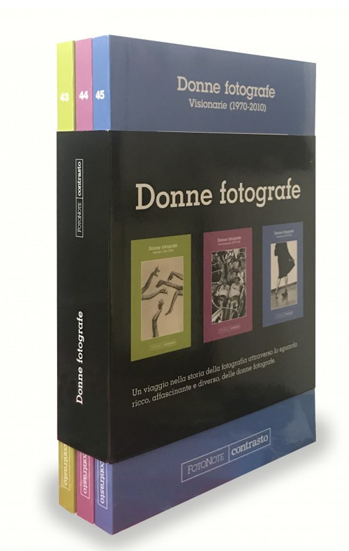 Donne fotografe: Pioniere (1851-1936)-Rivoluzionarie (1937-1970)-Visionarie (1970-2010)