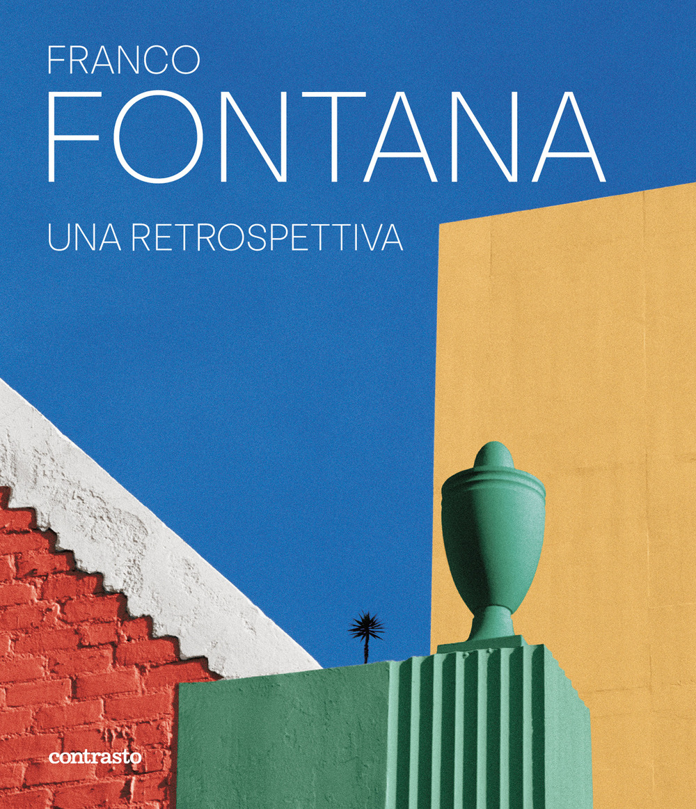 Franco Fontana. Una retrospettiva