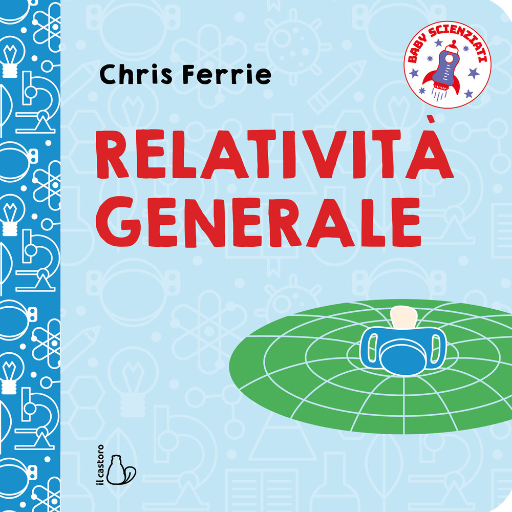 Relatività generale. Baby scienziati